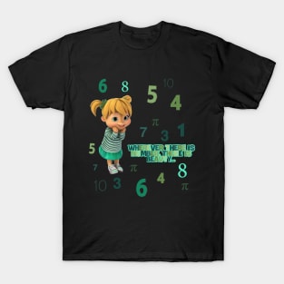 Wherever there is number, there is beauty T-Shirt